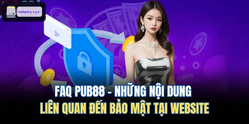 FAQ HB88 - Những nội dung liên quan đến bảo mật tại website