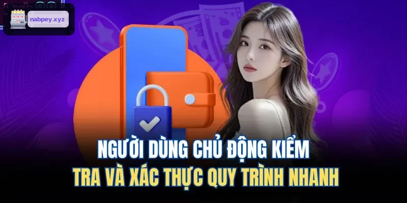 Người dùng xác minh quy trình nhanh chóng