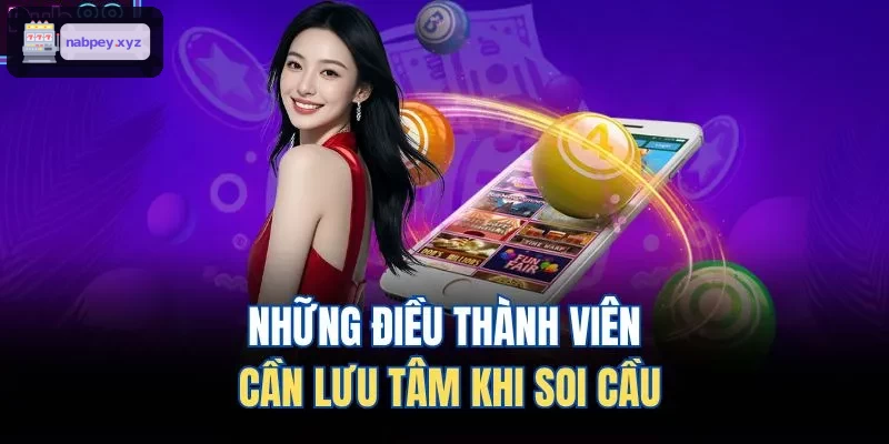 Điều cần lưu ý khi soi cầu