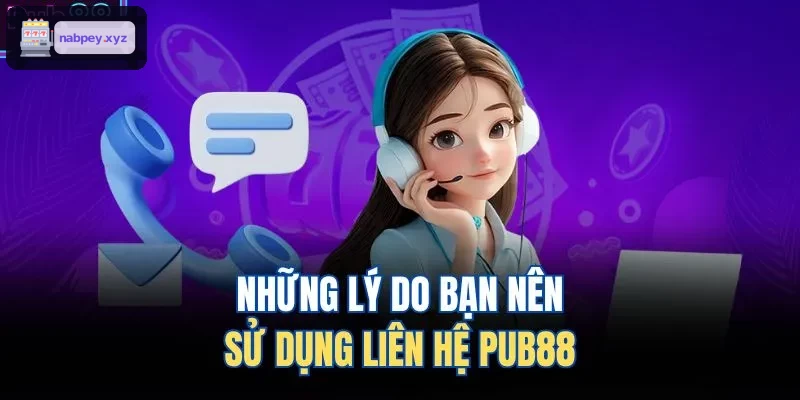 Lý do nên sử dụng chức năng liên hệ HB88