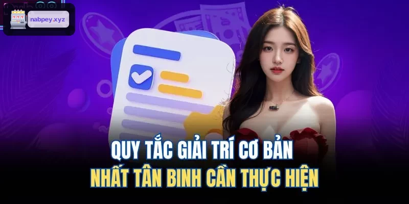 Những quy định cần thiết dành cho người mới chơi