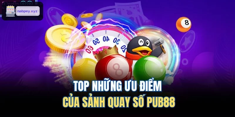 Ưu điểm nổi bật của sảnh quay số HB88